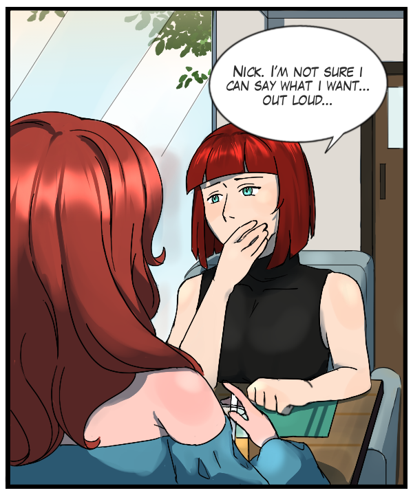 Sheila: “Nick, I’m not sure I can say what I want… out loud…”